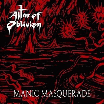 Altar Of Oblivion : Manic Masquerade